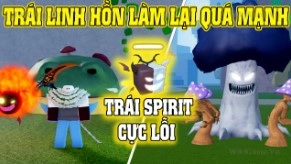 Ảnh  Spirit
 Thống kê sát thương trái Spirit có thể gây ra